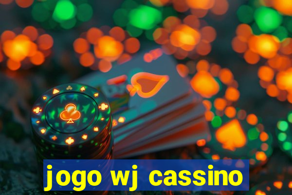 jogo wj cassino